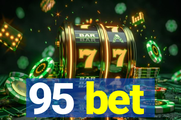 95 bet